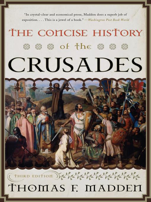 Title details for The Concise History of the Crusades by Thomas F. Madden - Available